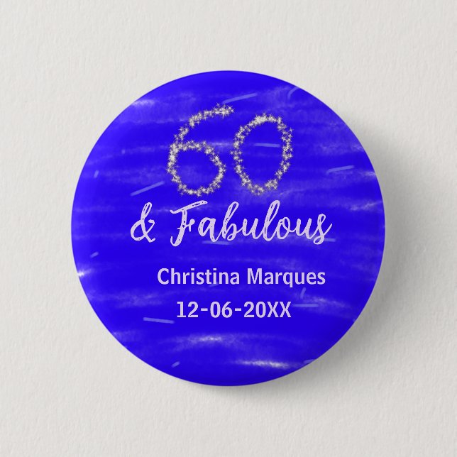 60 & fabulous birthday blue silver add name date button (Front)