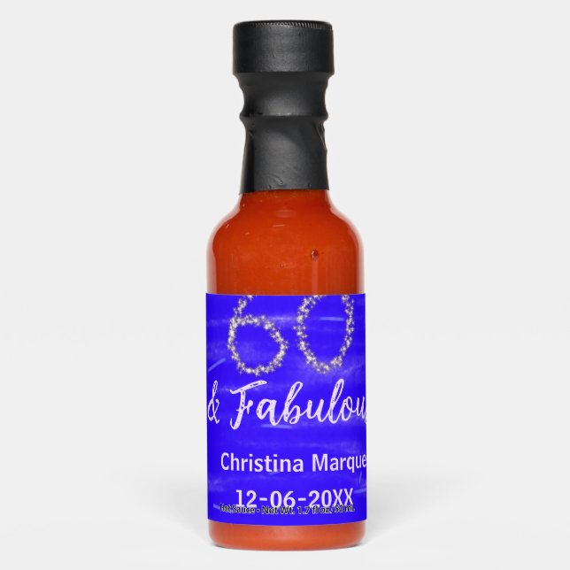 60 & fabulous birthday blue silver add name date hot sauces (Front)