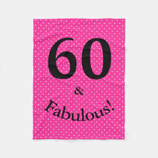 60 & Fabulous Birthday Bright Pink Polka Dots Fleece Blanket (Front)