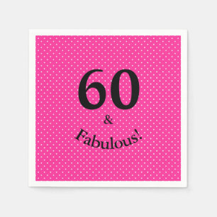 60 & Fabulous Birthday Bright Pink Polka Dots Napkins