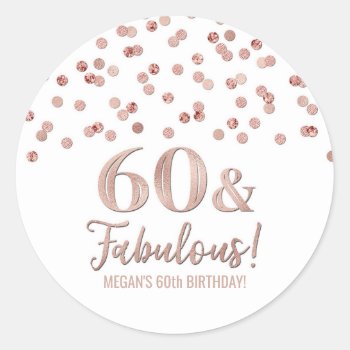 60 & Fabulous Birthday Gold Pink Confetti Classic Round Sticker by DreamingMindCards at Zazzle