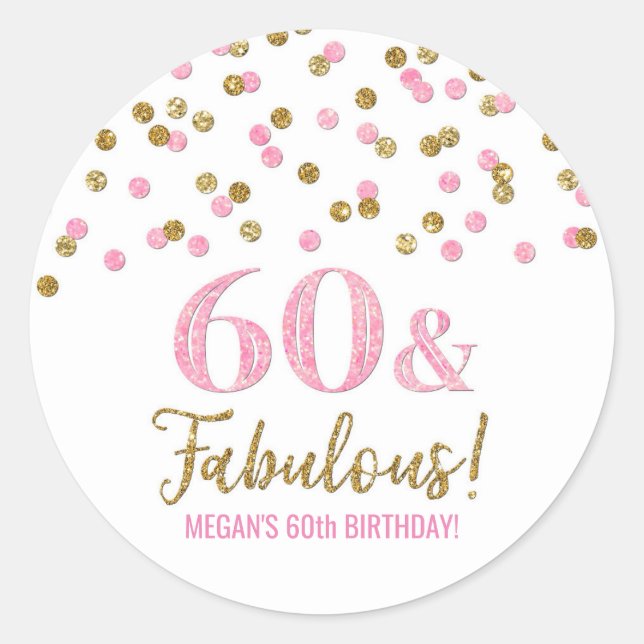 60 & Fabulous Birthday Gold Pink Confetti  Classic Round Sticker (Front)
