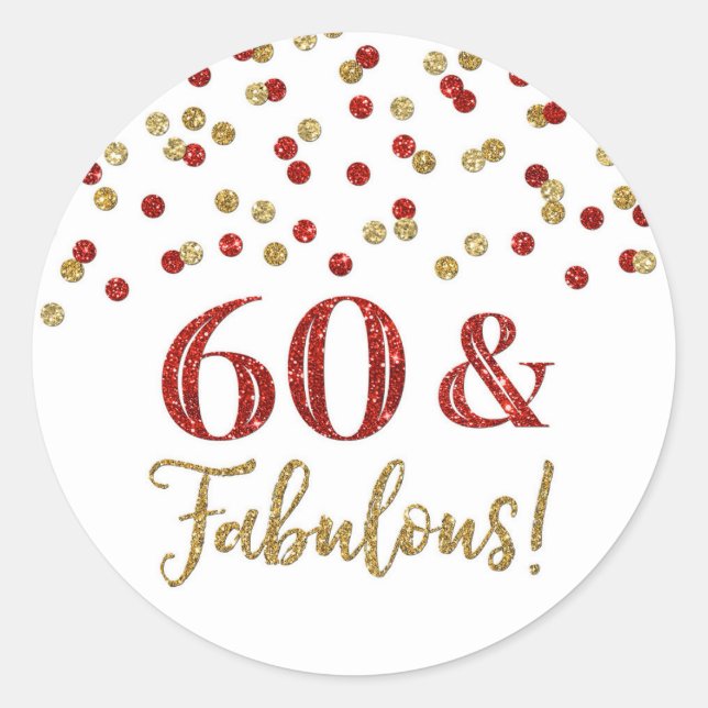 60 & Fabulous Birthday Gold Red Confetti  Classic Round Sticker (Front)
