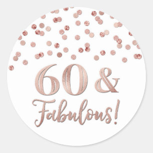 60 & Fabulous Birthday Gold Rose Confetti  Classic Round Sticker