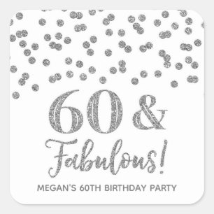 60 & Fabulous Birthday Silver Confetti Square Sticker