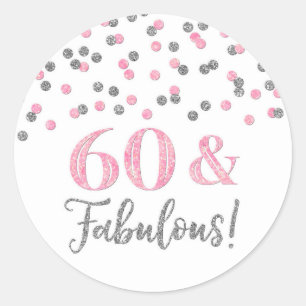 60 & Fabulous Birthday Silver Pink Confetti Classic Round Sticker