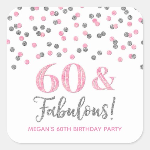 60  Fabulous Birthday Silver PInk Confetti  Square Sticker