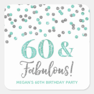 60 & Fabulous Birthday Silver Turquoise Confetti   Square Sticker