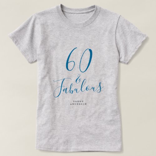 60 Fabulous Blue Custom Name 60th Birthday Gift T_Shirt