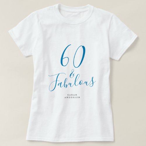 60 Fabulous Blue Custom Name 60th Birthday Gift T_Shirt