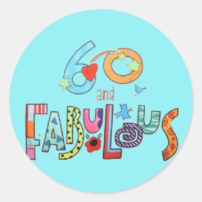 60 & Fabulous Colorful Birthday Lettering Balloons Classic Round Sticker (Front)