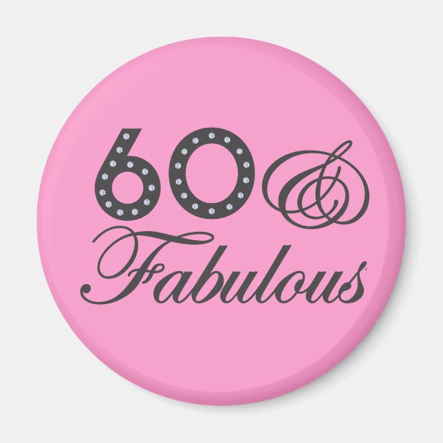 60 & Fabulous! Magnet (Front)