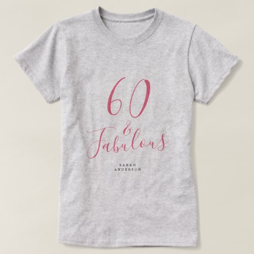 60 Fabulous Pink Custom Name 60th Birthday Gift T_Shirt