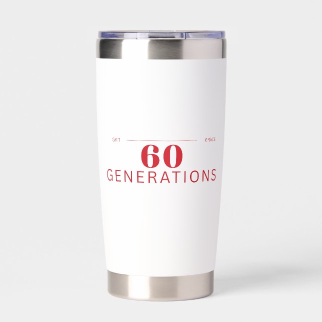60 Generations of Grit & Grace Insulated Tumbler (Front)