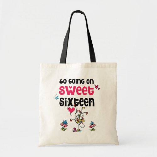 60 going on Sweet Sixteen Age Quote Cow Cartoon Tote Bag