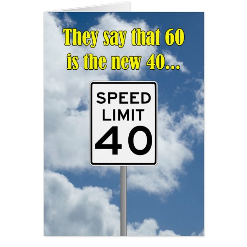 60 is the New 40 | Zazzle