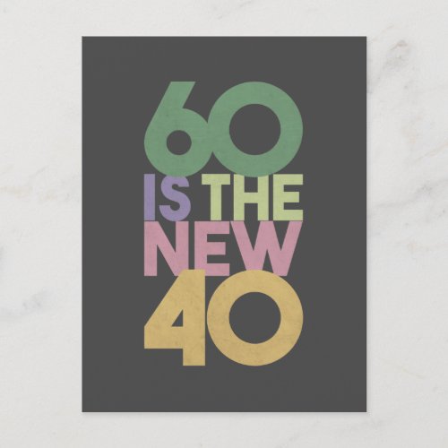 60 is the New 40 _ 60th Birthday Gift Essential Ca Postcard