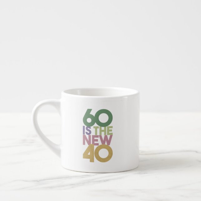 60 is the New 40 - 60th Birthday Gift Essential Espresso Cup (Left)