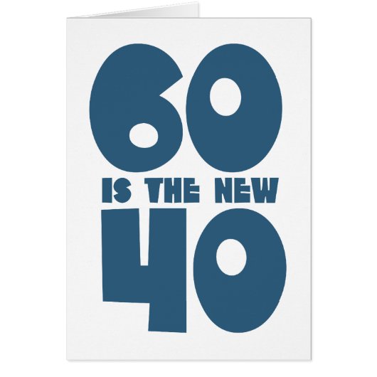 60 is the new 40 cards (Front)