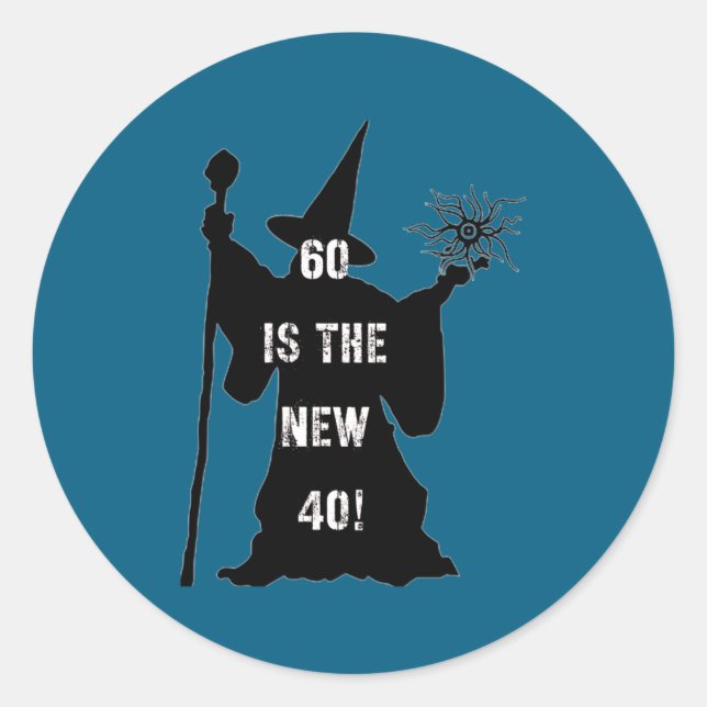 60 Is The New 40  Classic Round Sticker (Front)