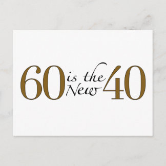 60 Is The New 40 Postcard