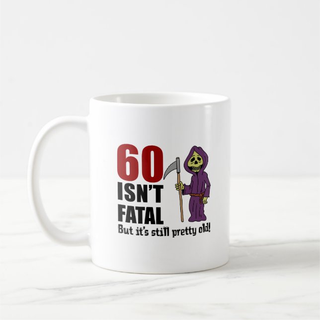 60 Isn't Fatal But Still Old Grim Reaper Coffee Mug (Left)