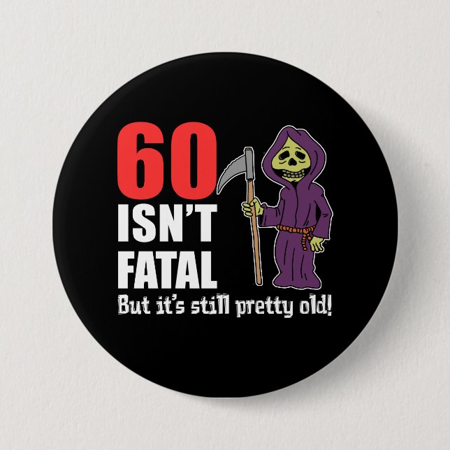 60 Isn't Fatal Grim Reaper Black Button (Front)