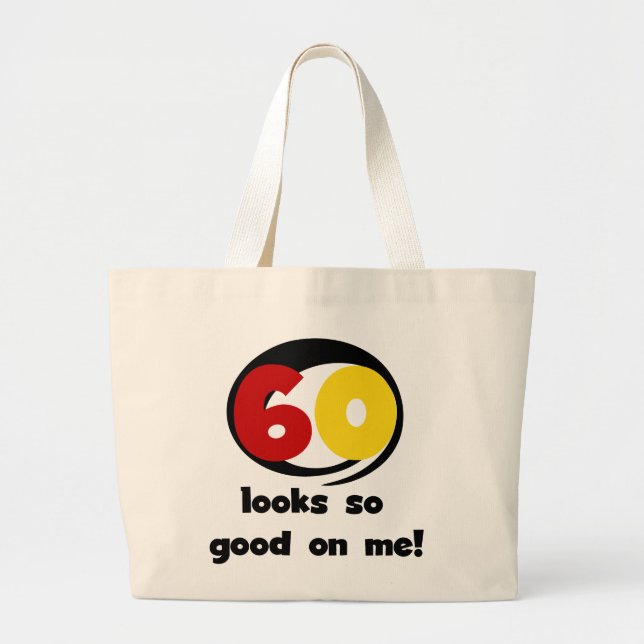 60 Looks So Good On Me T-shirts and Gifts Large Tote Bag (Front)
