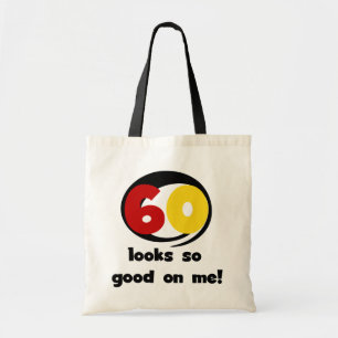 60 Looks So Good On Me T-shirts and Gifts Tote Bag