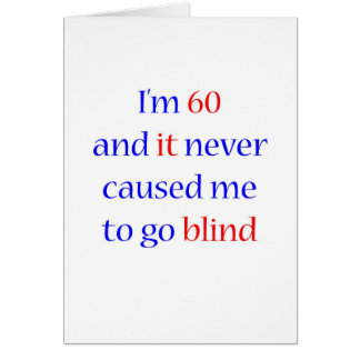 60 Never gone blind Cards