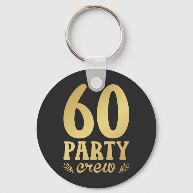 60 Party Crew 60th Birthday Button Keychain (Front)