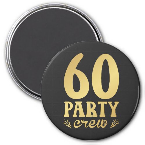 60 Party Crew 60th Birthday Circle Magnet