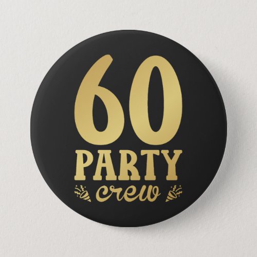60 Party Crew 60th Birthday Round Button