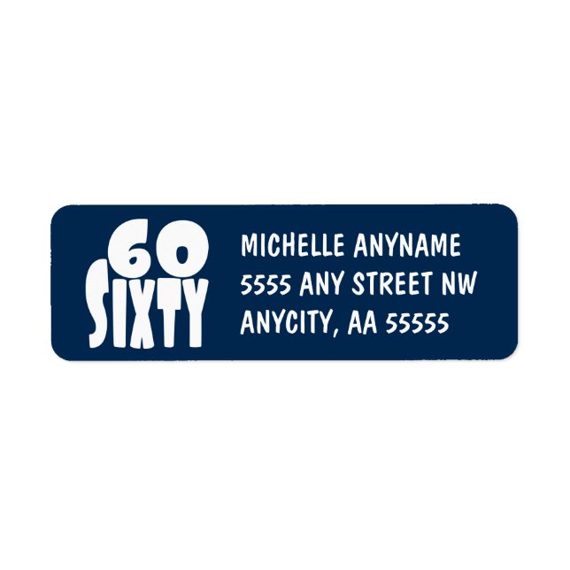 60 Sixty Years Old in BIG Bold Lettering Label (Front)