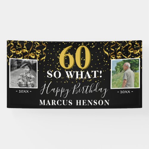 60 So What Before After Photo 60th Birthday Party Banner