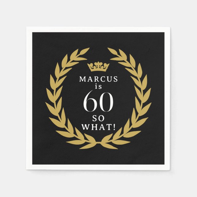 60 So what Funny Laurel Wreath Crown 60th Birthday Napkins (Front)