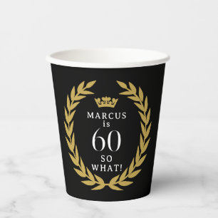 60 So what Funny Laurel Wreath Crown 60th Birthday Paper Cups