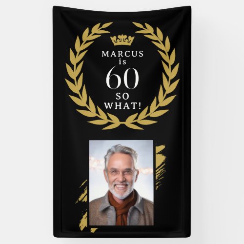 60 So what Funny Laurel Wreath Photo Birthday Banner