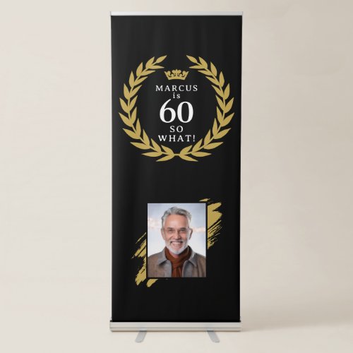 60 So what Funny Laurel Wreath Photo Birthday Retractable Banner
