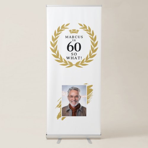 60 So what Funny Laurel Wreath Photo Birthday Retractable Banner