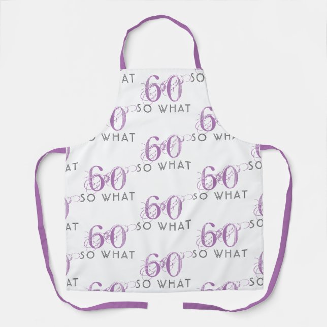 60 So what Funny Pink 60th Birthday Woman Apron (Front)