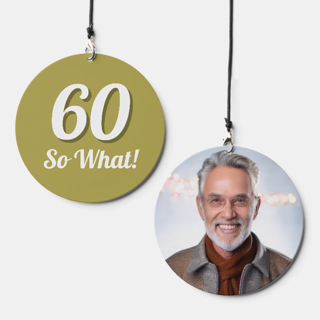 60 So what Funny Quote 60th Birthday Wind Chime (Front & Back)