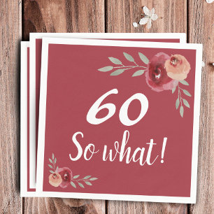 60 so what Funny Red Rose Floral 60th Birthday Napkins