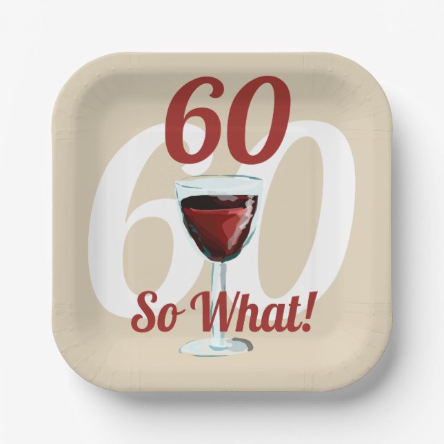 60 So what Funny Red Wine 60th Birthday Paper Plates (Front)