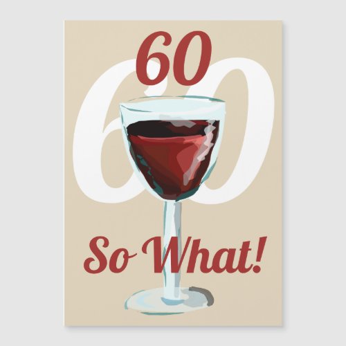 60 So what Motivational Red Wine 60th Birthday