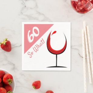 60 so What Red Wine Glass Funny 60th Birthday Napkins