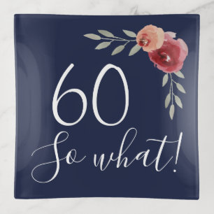 60 so what Roses Watercolor Floral 60th Birthday Trinket Tray