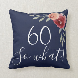 60 so what Watercolor Roses Floral 60th Birthday Throw Pillow