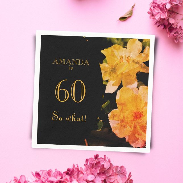 60 so What Yellow Rose Funny 60th Birthday Party Napkins (Creator Uploaded)
