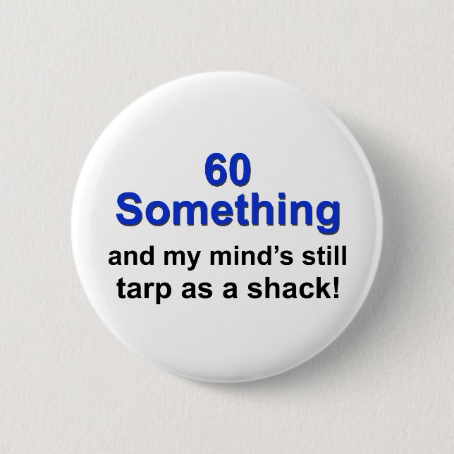 60 Something ... Button (Front)